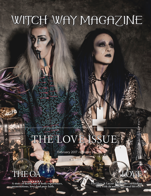 February 2017 Vol #21- LOVE Issue - Witch Way Magazine
